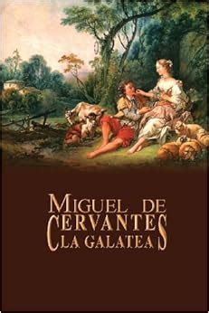  La Galatea -  A Timeless Spanish Romance Filled With Sculpture and Enchanted Love!