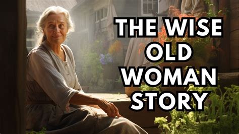  The Wise Old Woman! -  A Timeless Tale About Respect for Elders & Clever Problem Solving